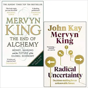 End of Alchemy & Radical Uncertainty By Mervyn King 2 Books Collection Set