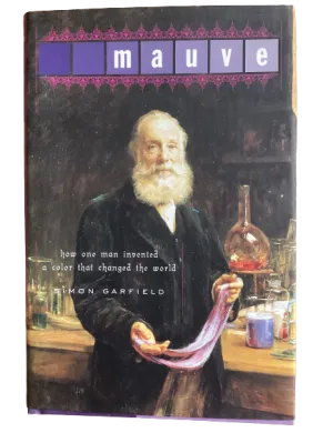Mauve : How One Man Invented a Color that Changed the World