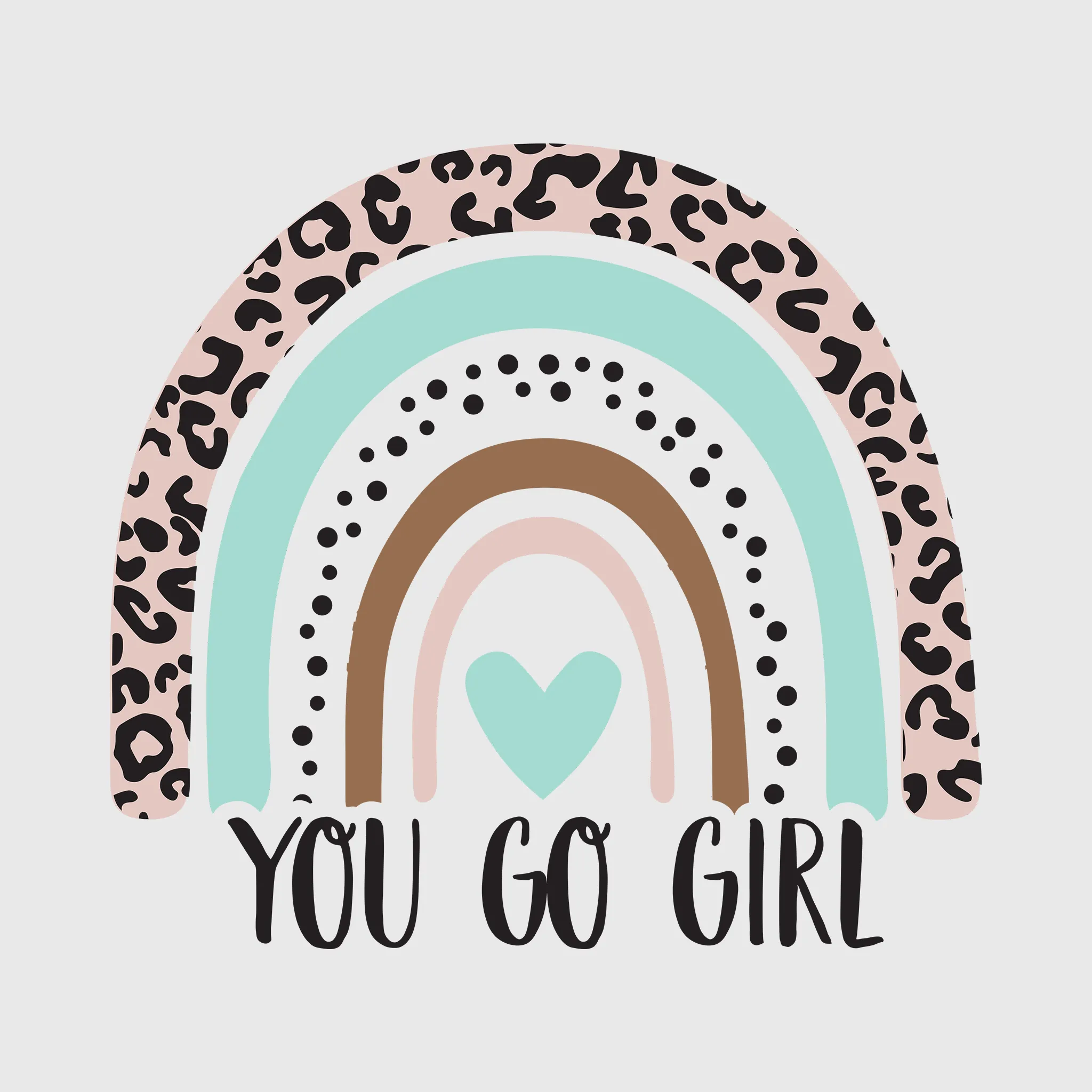 You Go Girl Leopard Print Transfer